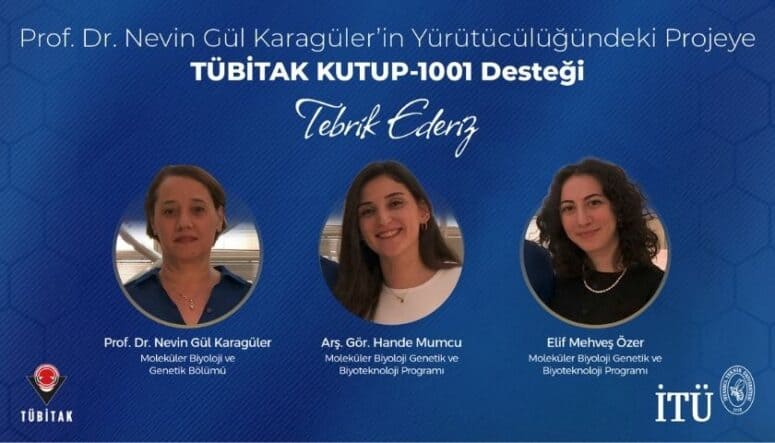 Prof. Dr. Nevin Gül Karagüler’in Yürütücülüğündeki Projeye TÜBİTAK KUTUP-1001 Desteği