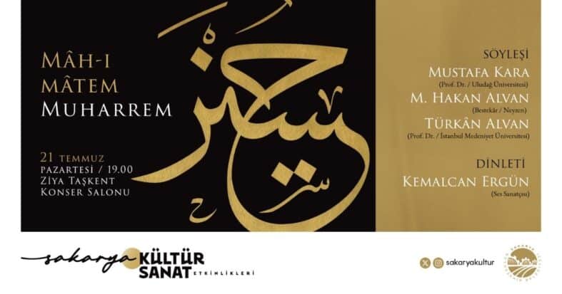 Sakarya’da kültür sezonu Mah-ı Matem ile açılıyor: Programda kimler var?