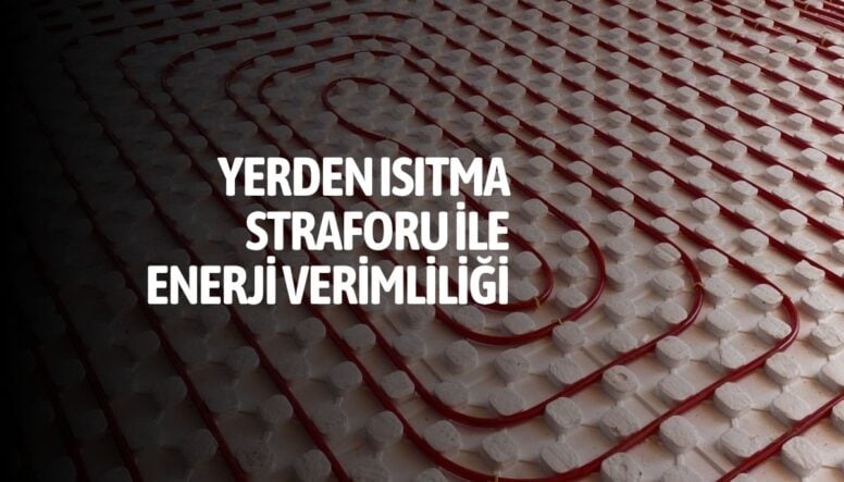 yerden-isitma-straforu-ile-verimlilik