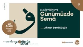 Ahmet Sami Küçük, 22 Aralık'ta Ofis Sanat Merkezi'nde Mevlevilik ve Sema'yı anlatacak